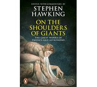 On the Shoulders of Giants: The Great Works of Physics and Astronomy