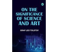 On the Significance of Science and Art