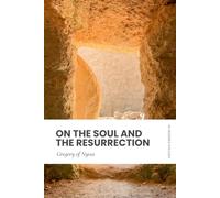 On the Soul and the Resurrection: Modern, Updated Translation