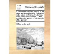 On The Spot Off A Faithful and Authentic Account of the Siege and Su (Tascabile)