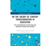 On the Theory of Content Transformation in Education: The 3A Methodology for Analysing and Improving Teaching and Learning