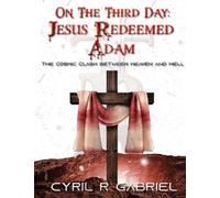 On The Third Day: Jesus Redeemed Adam: Jesus Redeemed Adam: JESUS REDEEMED ADAM: Jesus Redeemed Adam: Jesus Redeemed Adam: Jesus Redeeemed Adam