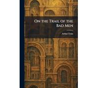 On the Trail of the Bad Men