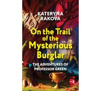 On the Trail of the Mysterious Burglar