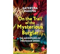 On the Trail of the Mysterious Burglar: 3