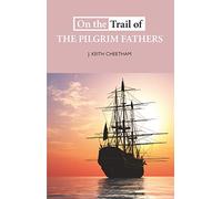 On the Trail of the Pilgrim Fathers