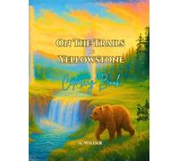 On the Trails of Yellowstone: Coloring Book