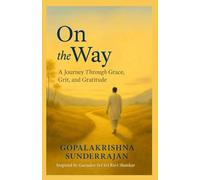 On The Way: A Journey through Grace Grit and Gratitude