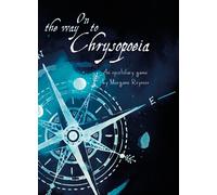 Libri Reynier Morgane - On The Way To Chrysopoiea. An Epistolary Roleplaying Gam