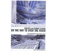 On the Way to Over the River - Christo & Jeanne-Claude