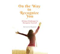 On the Way to Recognize You: 48 Days Challenges to Recognize Your Self