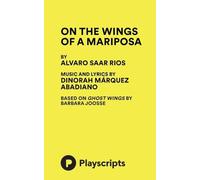 On the Wings of a Mariposa
