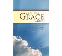 On the Wings of Grace Alone (Tascabile)