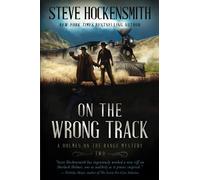On the Wrong Track: A Western Mystery Series: A Holmes on the Range Mystery: A Western Mystery Series: 2
