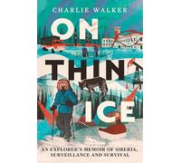 On Thin Ice: A Journey in Siberia, and Prison in Putin’s Russia