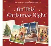 On This Christmas Night: A book about empathy and generosity for the whole family