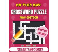 On This Day Crossword Puzzle Book May Edition: 93 History-Themed Puzzles in Easy, Medium & Hard Levels | Easy-to-Read Grids| Daily Trivia | Brain ... for Adults and Seniors for Relaxation