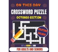 On This Day Crossword Puzzle Book October Edition: 93 History-Themed Puzzles in Easy, Medium & Hard Levels | Easy-to-Read Grids| Daily Trivia | Brain ... for Adults and Seniors for Relaxation