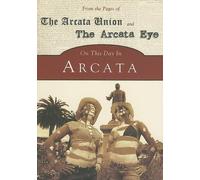 On This Day in Arcata (Tascabile) On This Day in