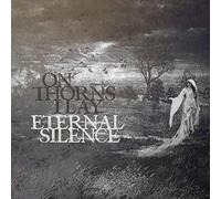 On Thorns I Lay - Eternal Silence