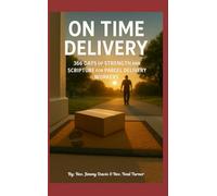 On Time Delivery: 366 Days of Strength and Scripture for Parcel Delivery Workers