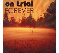 ON TRIAL - FOREVER