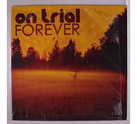 On Trial - Forever