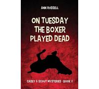 On Tuesday the Boxer Played Dead: 2