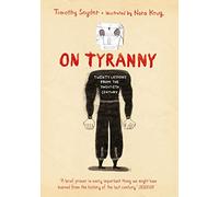 On Tyranny Graphic Edition: Twenty Lessons from the Twentieth Century