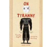 Timothy Snyder On Tyranny Graphic Edition (Copertina rigida)