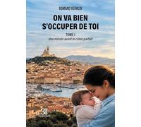 On va bien s'occuper de toi - Tome I: Une minute avant le crime parfait