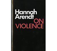 On violence (harvest book) - Arendt Hannah