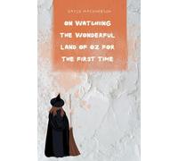 On Watching the Wonderful Land of Oz for the First Time: 2