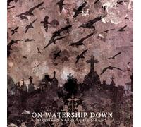 ON WATERSHIP DOWN - ORPHEUS VS SIREN