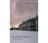 On What Matters: Volume Three: 3