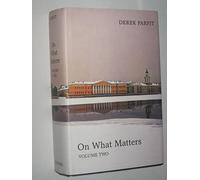 On What Matters: Volume Two
