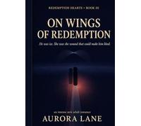 ON WINGS OF REDEMPTION: He was the ice. She was the wound that could make him bleed.
