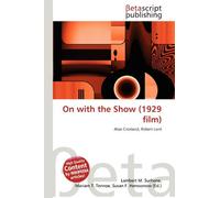 On with the Show (1929 film): Alan Crosland, Robert Lord