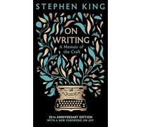 On Writing: A Memoir of the Craft: 25th Anniversary Edition