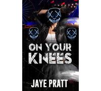 On Your Knees: A Masked woman Novel