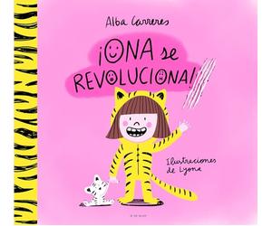 Ona se revoluciona! / Ona Gets Overly Excited!: Un cuento para aprender a respetar los ritmos y las divers idades y trabajar las rutinas