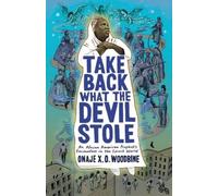 Onaje X. O. Woodbine Take Back What the Devil Stole (Tascabile)