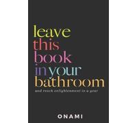 Onami Book Leave This Book In Your Bathroom (Tascabile)