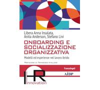 Onboarding e socializzazione organizzativa. Modelli ed esperienze nel mondo ibrido