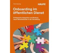 Onboarding im öffentlichen Dienst: Erfolgreiche Integration und Bindung neuer Mitarbeitender in der Verwaltung