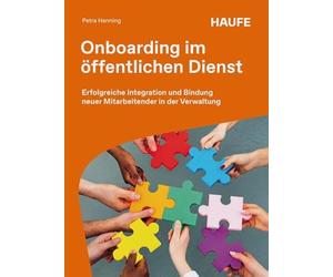 Onboarding im öffentlichen Dienst: Erfolgreiche Integration und Bindung neuer Mitarbeitender in der Verwaltung