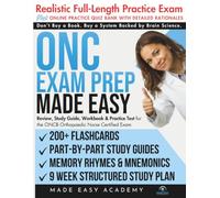 ONC Exam Prep Made Easy: Review, Study Guide, Workbook & Practice Test for the ONCB Orthopaedic Nurse Certified Exam : Flashcards, an Online Quiz Bank, 9 Week Study Plan & Full Length Practice Test