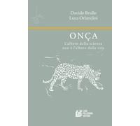 Onça. L'albero della scienza non è l'albero della vita - Brullo Davide, Or...