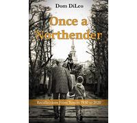 Once a Northender: Recollections from Boston 1930 to 2020