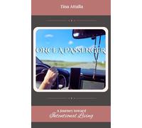 Once a Passenger: A Journey toward Intentional Living